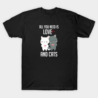 All you need is love and cat T-Shirt